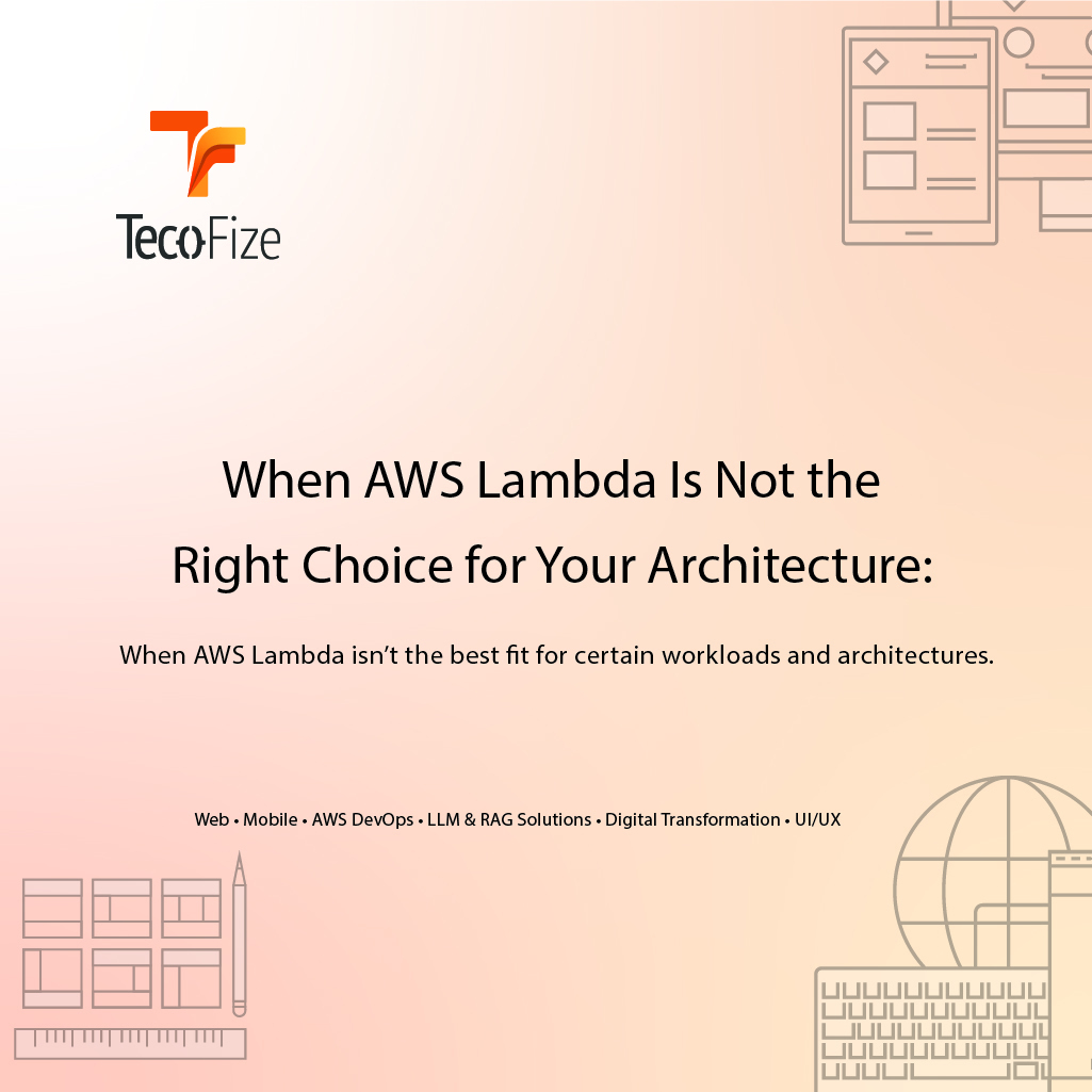 When AWS Lambda Is Not the Best Choice - Tecofize Insights